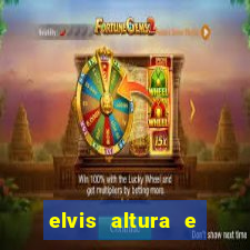 elvis altura e peso elvis bugalu altura e